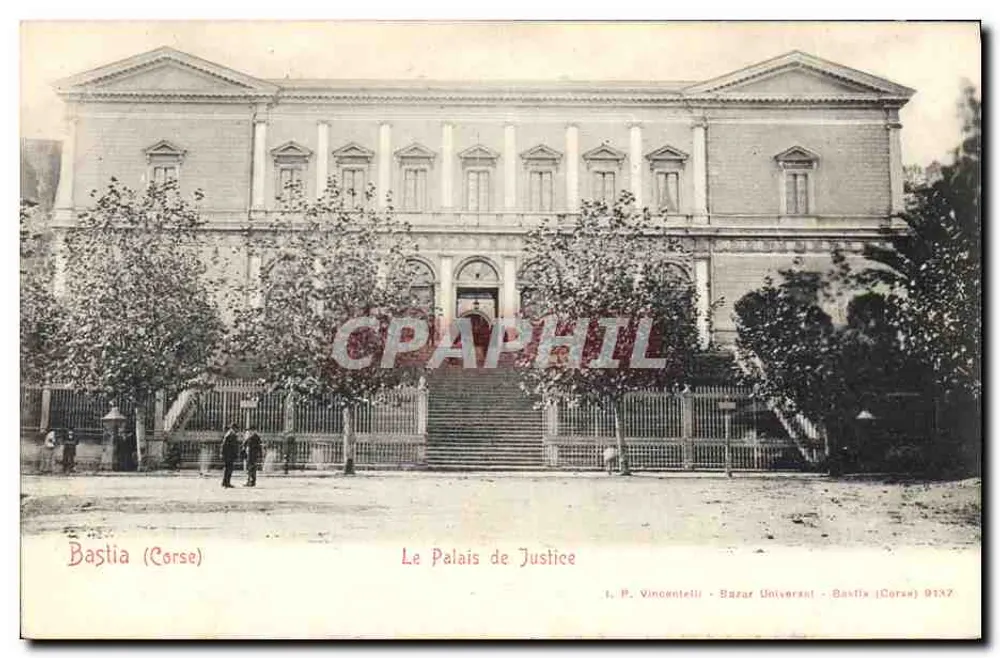Bastia (Korsika) — Ansicht des Palastes der Justiz — I. P. Vincentelli - Bazar Universal - Bastia (Korsika) 9137 - Vorderseite