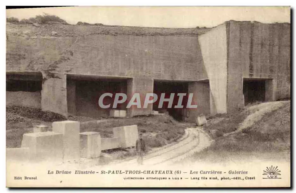 St-PAUL-TROIS-CHATEAUX (6) — Die Steinbrüche - Gallerien — Edit. Brunel - Vorderseite