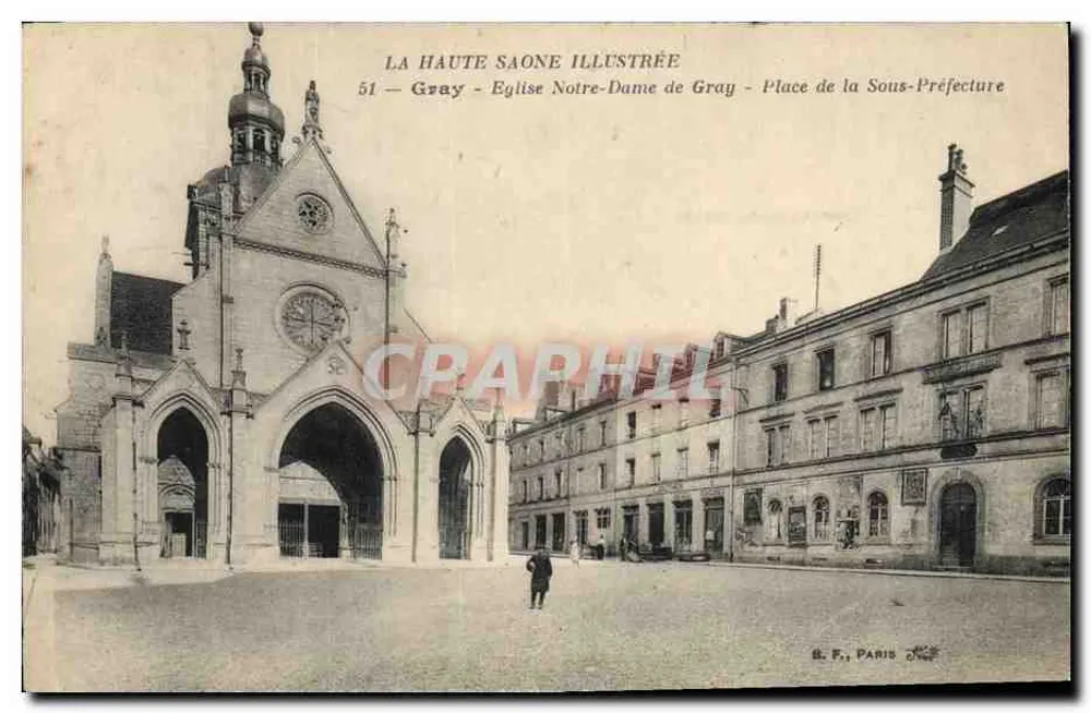 Gray - Kirche Notre-Dame de Gray - Place de la Sous-Préfecture — La Haute Saône Illustrée, B. F., Paris - Vorderseite