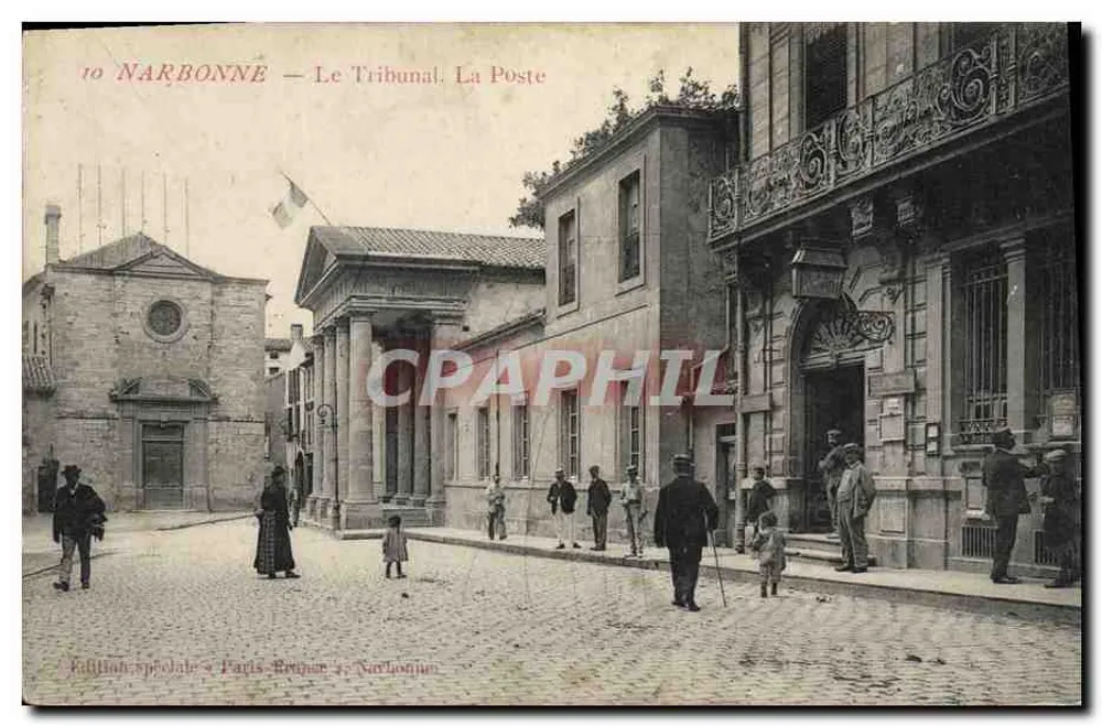 NARBONNE — O Tribunal. A Postagem — Éd. F. Béchade & Paris, Rue de la Poste, Narbonne - Frente