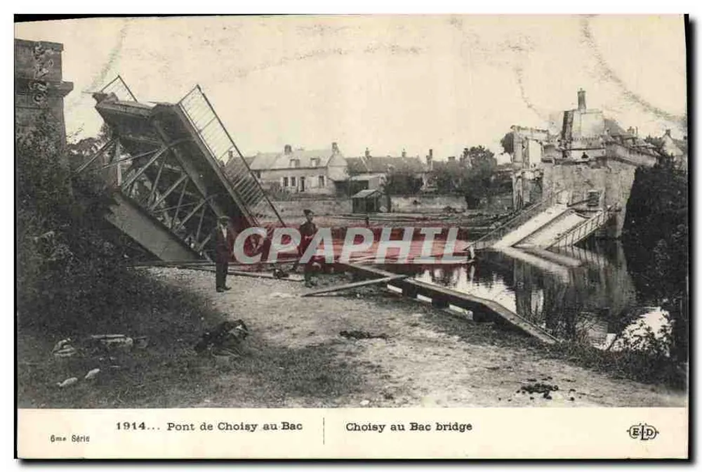 Brücke von Choisy au Bac — 1914 — Verlag ELD, 6. Serie - Vorderseite