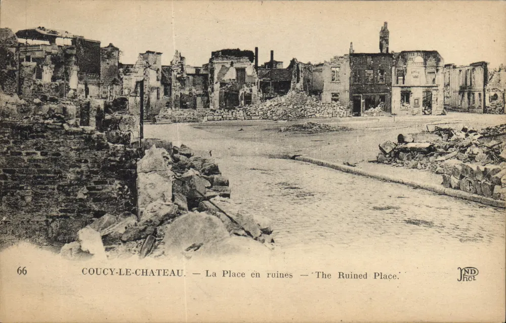 Coucy-le-Château — Die zerstörte Place — Die Ruinenstätte — JND Hot, n°66 - Vorderseite