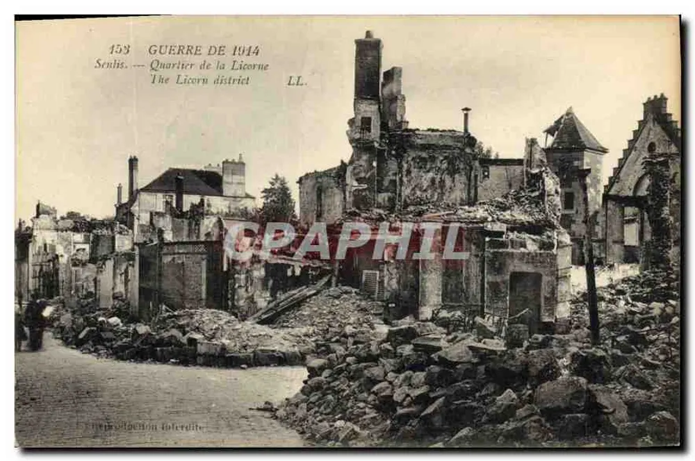 Senlis — Viertel der Einhorn nach dem Krieg 1914 — LL. - Vorderseite