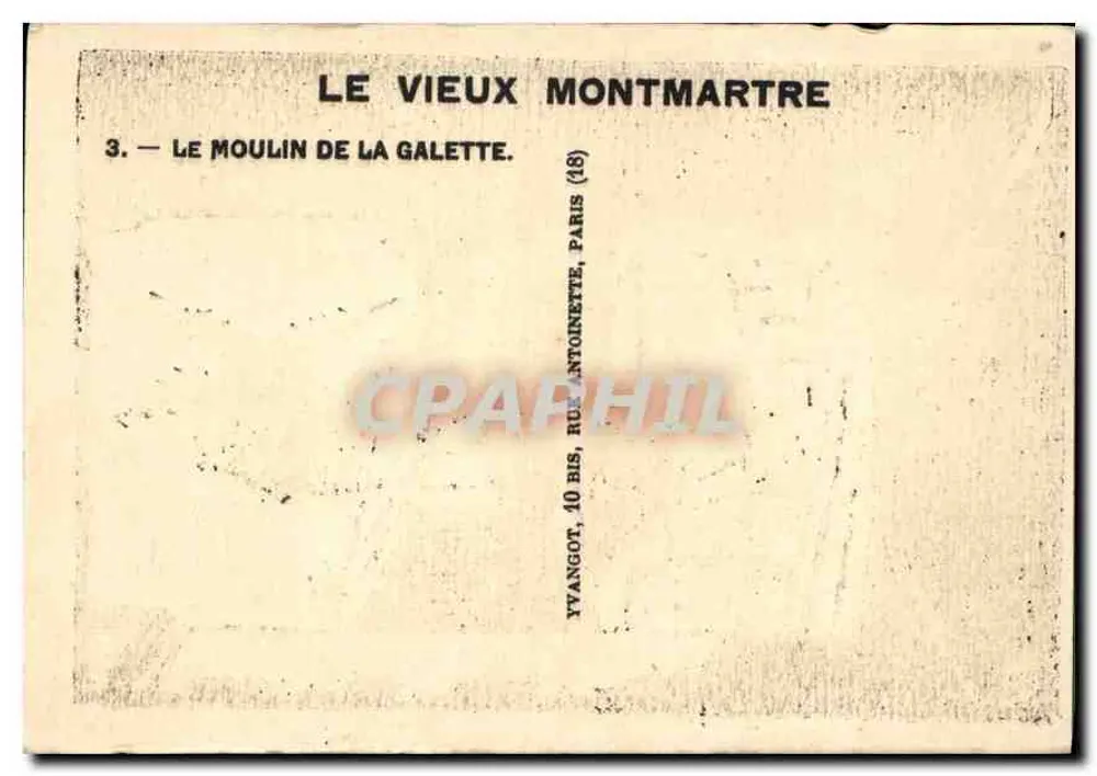 Alt-Montmartre — Moulin de la Galette (3) — Verlag Yvangot, 10 bis, Rue Antoine, Paris - Rückseite