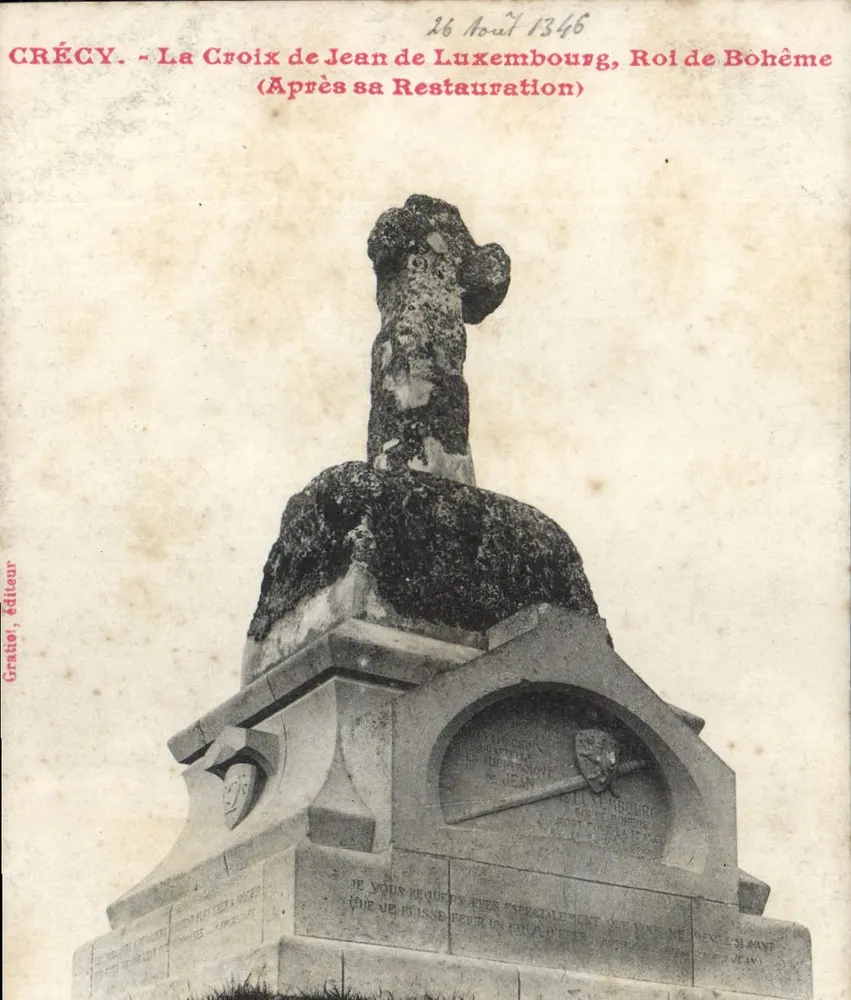 Crécy - La Croix de Jean de Luxembourg, König von Böhmen (Nach seiner Wiederherstellung) — Gratio, Verlag - Vorderseite