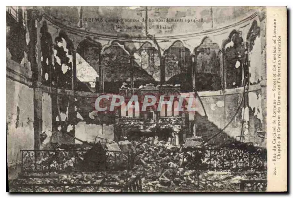 Rua do Cardeal de Lorena — Capela do Convento das Senhoras — Reims nos anos dos bombardeios 1914-18 - Frente