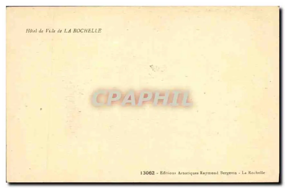 Hôtel de Ville de La Rochelle — editor Raymond Bergevin, n° 13062 - Verso