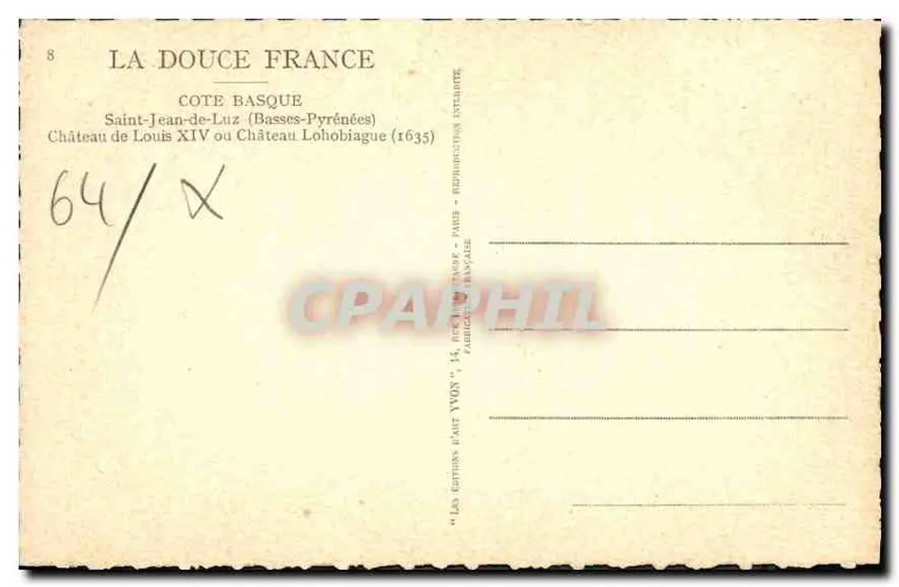 Château de Louis XIV oder Château Lohobiague — Saint-Jean-de-Luz (Basses-Pyrénées) — Édition Yvon - Rückseite