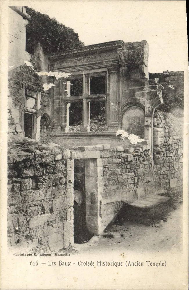 Les Baux — Historische Kreuzung (Altes Tempel) — Phototypie E. Lacour Marseille — Nr. 616 - Vorderseite