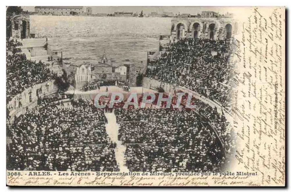 Arles — Die Arenen — Aufführung von Mireille, geleitet vom Dichter Mistral - Vorderseite