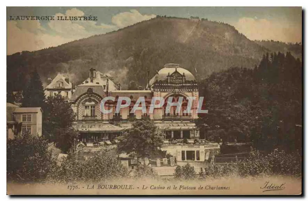 La Bourboule - Das Casino und der Plateau de Charlanne - Illustriertes Auvergne, Nr. 1776, Verlag Idéal - Vorderseite