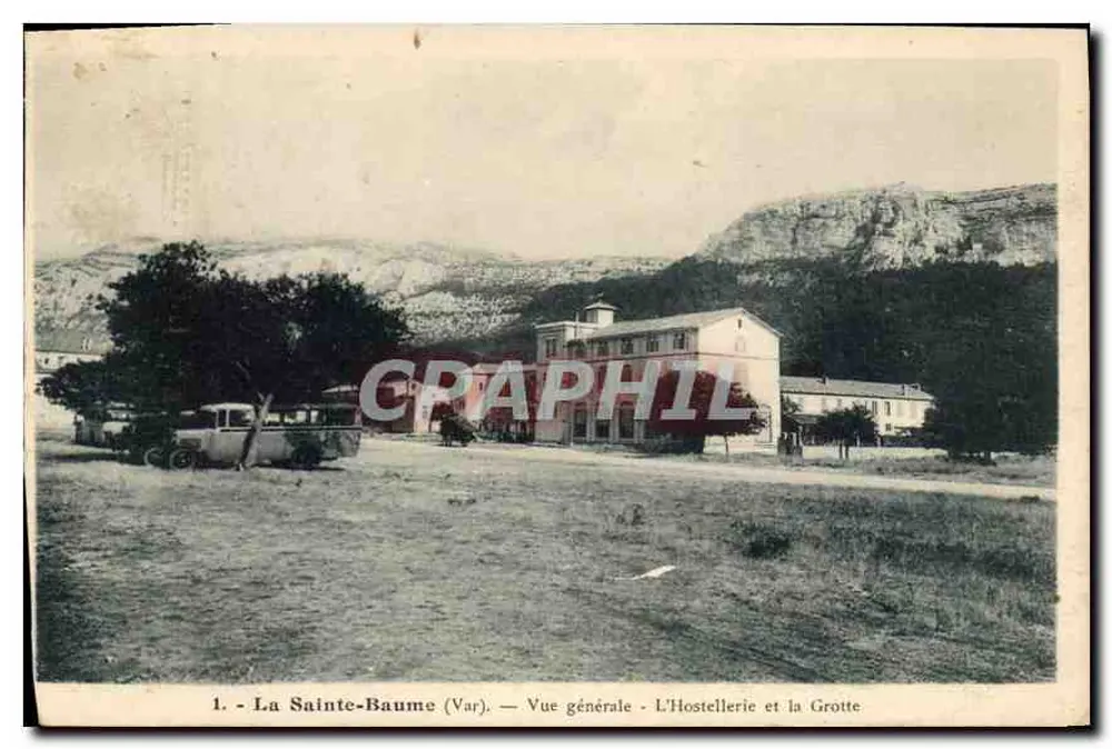 La Sainte-Baume (Var) — Allgemeiner Blick — Das Hostellerie und die Höhle — A. Tardy, Photo-Ed., Marseille - Vorderseite