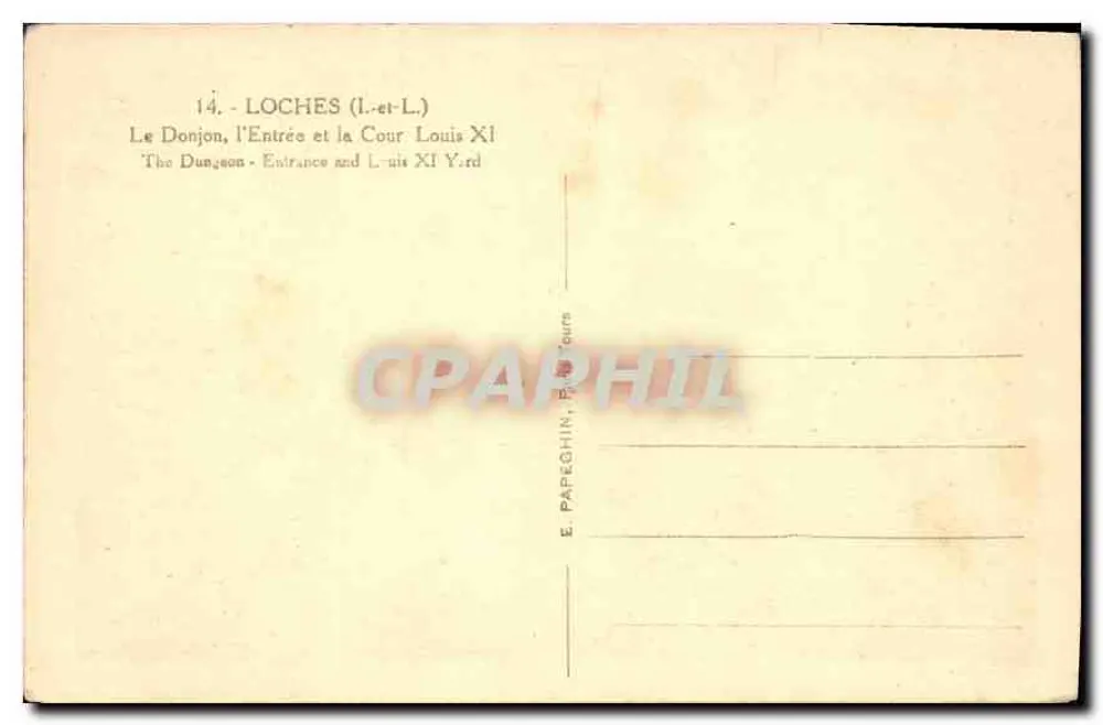 Der Bergfried, der Eingang und der Hof Louis XI — Loches (Indre-et-Loire) — Verlag E. Papeghin - Rückseite