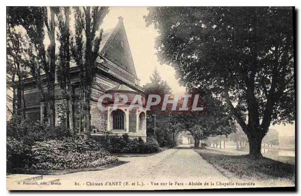 Schloss ANET (E. et L.) — Ansicht des Parks - Apse der Totenkapelle — O. Foucault, Verlag, Dreux - Vorderseite