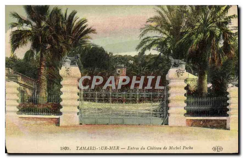 Tamaris-sur-Mer — Eingang zum Schloss Michel Pacha — Verlag ELD, Nr. 1800 - Vorderseite