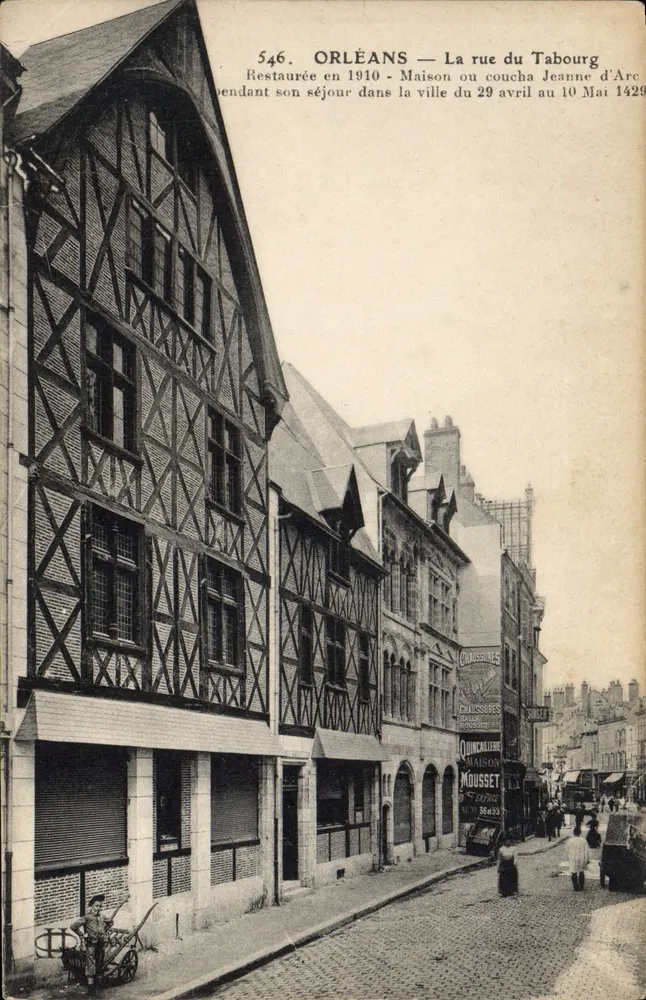 Orléans — A rua do Tabour — Casa onde dormiu Joana d'Arc de 29 de abril a 10 de maio de 1429 — Restaurada em 1910 — n° 546 - Frente
