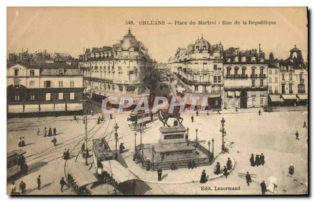 Orléans — Place du Martroi - Rue de la République — Edit. Lenormand Nr. 548 - Vorderseite