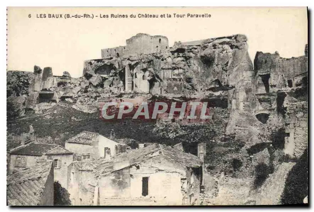 Les Baux (B.-du-Rh.) — Ansicht der Ruinen des Schlosses und der Turm Paravelle — Coll. R. 6 - Vorderseite
