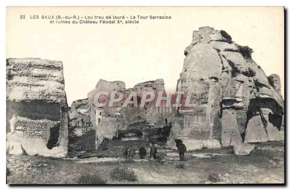 Les Baux (B.-du-R.) - Das Lauré-Loch - Sarrazine-Turm und Ruinen des 10. Jahrhunderts feudalen Schlosses - Vorderseite