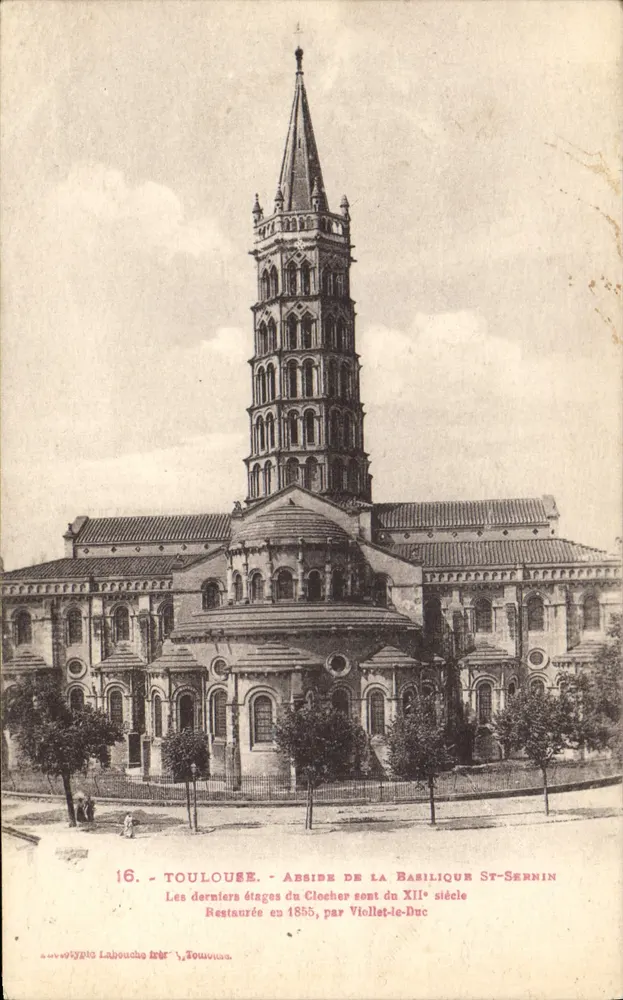 Toulouse - Abside da Basílica de Saint-Sernin — Os últimos andares da torre são do século XII, restaurada em 1855 por Viollet-le-Duc — editada por Labouche frères - Frente