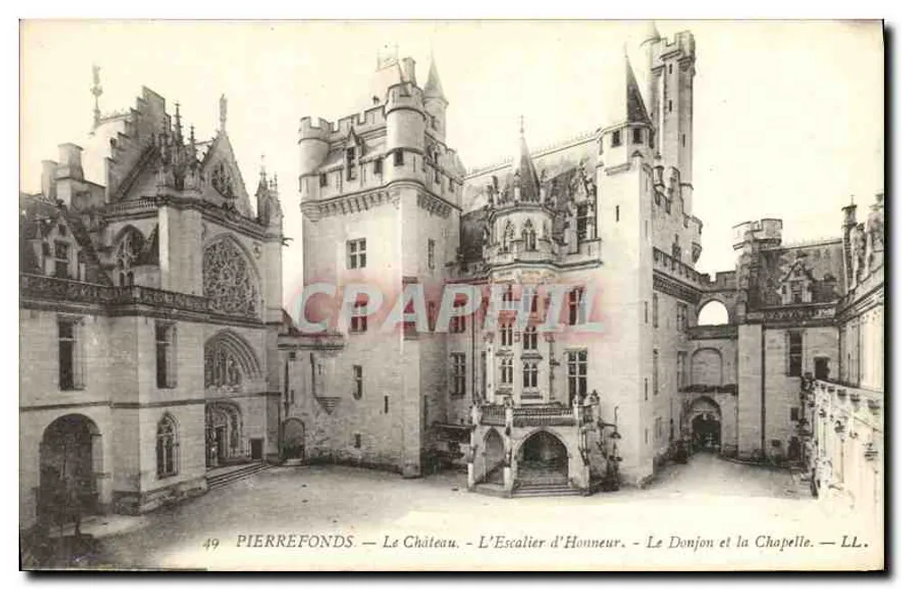 Pierrefonds — Das Schloss — Die Ehrenstiege, Der Bergfried und die Kapelle — LL. - Vorderseite