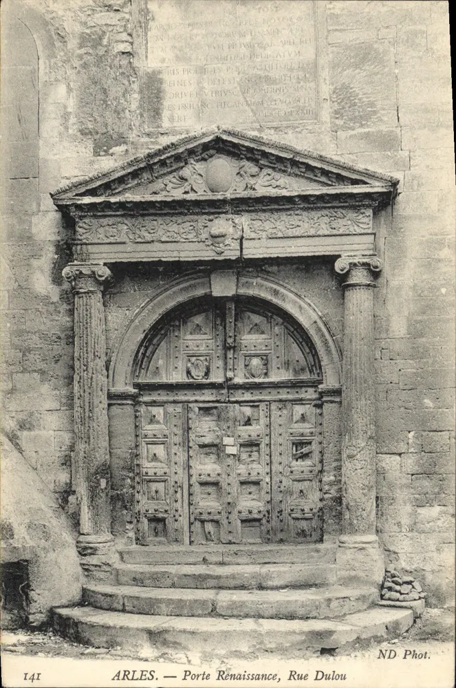 Arles — Porta Renascentista, Rua Dulou — ND Phot. - Frente