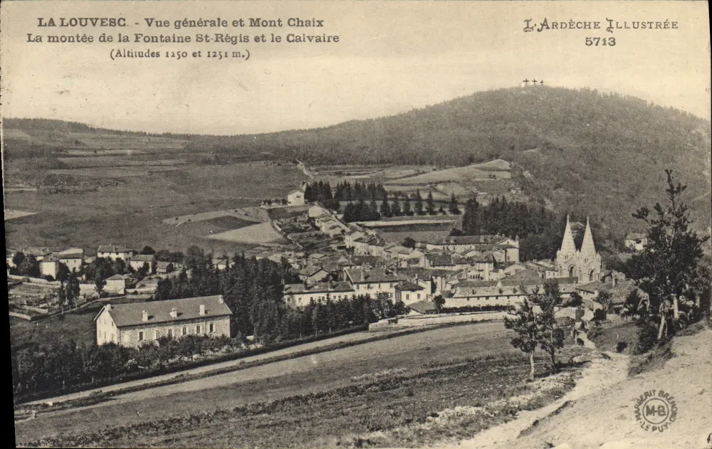 La Louvesc - Vista general y Mont Chaix — La subida de la Fuente St-Régis y el Calvario (Altitudes 1250 y 1251 m.) — L'Ardèche Illustrée 5713 - Anverso