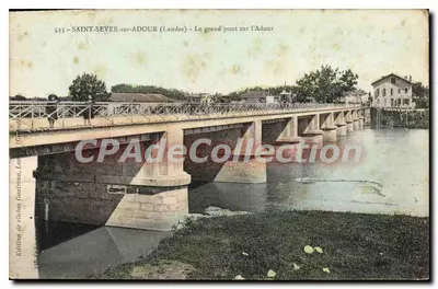 Saint-Sever-sur-Audour (Landes) — O grande ponte sobre o Adour — Edição de clichés Gauthier, Landes