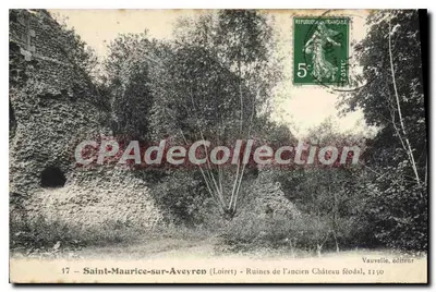 Saint-Maurice-sur-Aveyron (Loiret) — Ruínas do antigo Castelo feudal — Vauvelle, editor, n°17