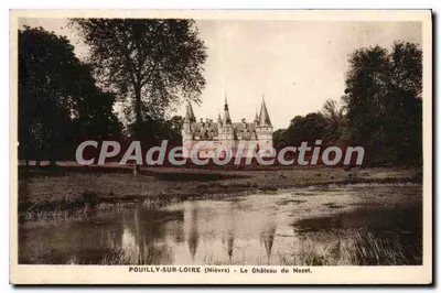 Pouilly-sur-Loire (Nièvre) — O Castelo do Nozet — CPAdeCollection