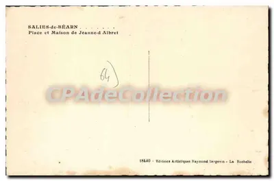 Salies-de-Béarn — Quảng trường và Nhà của Jeanne-d'Albret — Éditions Artistiques Raymond Bergevin — Mặt sau
