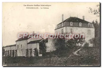 Fougerolles - O Castelo — A Haute-Saône histórica, editor desconhecido