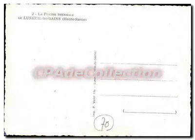 La Piscine Thermale — vue de l'édifice central avec bassin et bâtiments latéraux — éditeur P. Valot fils, n°70 — Verso