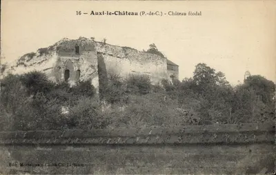 Auxi-le-Château (P.-de-C.) — Castelo feudal — Edit. Mortaigne, Cliché Ch. Lafontaine