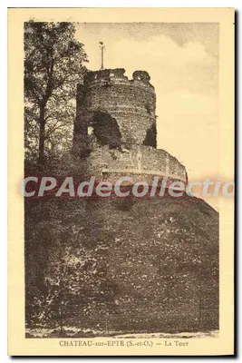 Château-sur-Epte (S.-et-O.) — A Torre — Edições R. Caron, 40, Rue Pigalle, Paris