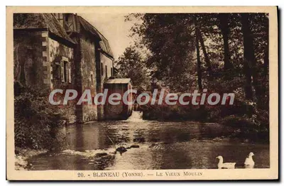 Bléneau (Yonne) — A Velha Moinha — Edição Brunetto, cliché RIBY