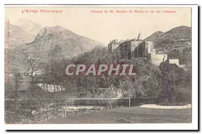 Castelo de M. Baudon de Monis e vista das Cabannes — L'Ariège Pittoresque — Editor: J. L. C. F. P. (Ariège)