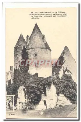 Blain (Loire-Inf.) — O Castelo Torre do Condestável antes de sua Restauração — a Capela adjacente agora está destruída.