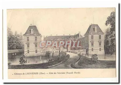 Castelo de LIGNIÈRES (Cher) — Lado da Chegada (Fachada Norte)