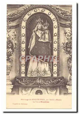 Peregrinação de BENOITE-VAUX, por Souilly (Meuse) — A Estátua Milagrosa — Propriedade de Peregrinação