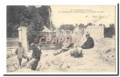 SUIPPES (Marne) — A destruição sistemática da charmosa localidade — Bonoral, editor, Châlons - Vise Paris 87