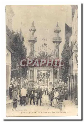 Festas de BLIDA — Entrada do Recinto do Bal — A. Bensimon, editor
