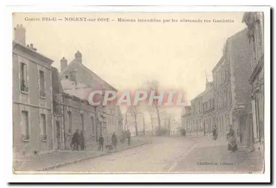 Nogent-sur-Oise — Casas incendiadas pelos Alemães na Rue Gambetta — Chalbrètie, editor