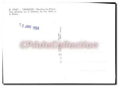 Tarascon — Vue aérienne du Château du Roy René et du Rhône — Éditeur CELLARD — Verso