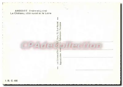 Amboise — Le Château, côté ouest et la Loire — Éditions d'Art Yvonn, n° I.B.C. 66 — Verso