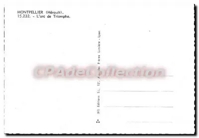 Montpellier (Hérault) — Arc de Triomphe — Éditions Frères Lumières, Lyon, nr 15.232 — Rewers