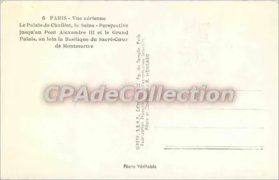 Paris - Vista aérea — Palácio de Chaillot, Sena, Ponte Alexandre III, Basílica do Sagrado Coração — Editor GREFF, Paris — Verso