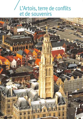 A Artois, terra de recordações e conflitos — Torre da Igreja de Arras — editor AG LILLE 2008, n° de série 13956610