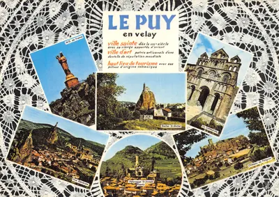 Le Puy-en-Velay — cidade santa desde o VIIIº século com sua Virgem trazida da Oriente, cidade de arte, terra natal artesanal de uma renda de renome mundial, local importante de turismo com seus penascos de origem vulcânica — editor Cie des Arts Photomécaniques