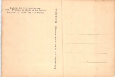 Palais de Fontainebleau — vue du château et du jardin — éditeur A.P. n° 11 — Verso